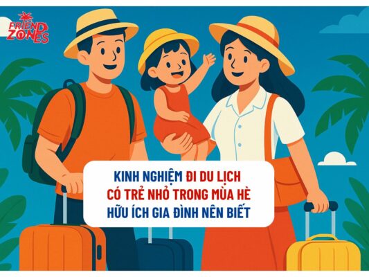 kinh nghiệm đi du lịch có trẻ nhỏ trong mùa hè